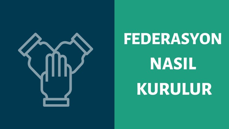 Federasyon Nasıl Kurulur | Federasyon Kurmak
